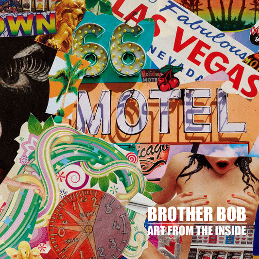 Brother Bob: Art from the Inside