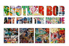 Load image into Gallery viewer, Brother Bob: Art from the Inside
